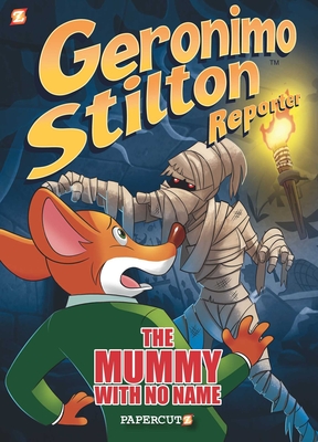 Geronimo Stilton Reporter #4: The Mummy With No Name (Geronimo Stilton Reporter Graphic Novels #4) By Geronimo Stilton Cover Image