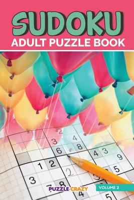 Sudoku Adult Puzzle Book Volume 2 By Puzzle Crazy Cover Image