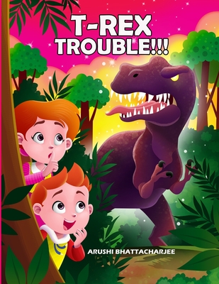 T-Rex Trouble!!!: An Adventure in Dinosaur Land (The Adventurous Kids #2)