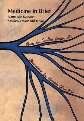 Medicine in Brief: Name the Disease in Haiku, Tanka and Art By Cynthia Cooper, Pamela Chen (Illustrator) Cover Image