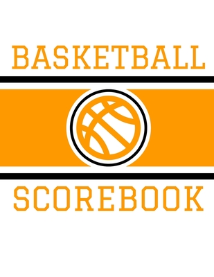 Basketball Scorebook: Basic Basketball Scorebook - 50 Games (8.5 x 11) By Bruce Nixtel Cover Image