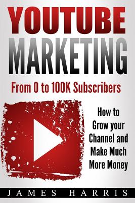 Marketing: From 0 to 100K Subscribers - How to Grow your
