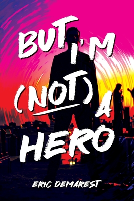 But I'm Not a Hero Cover Image