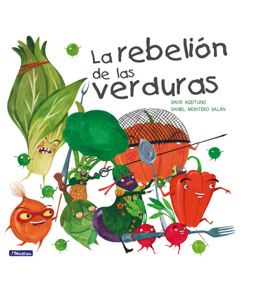La rebelión de las verduras / The Vegetables Rebellion Cover Image
