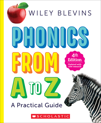 Phonics From A to Z, 4th Edition: A Practical Guide By Wiley Blevins Cover Image