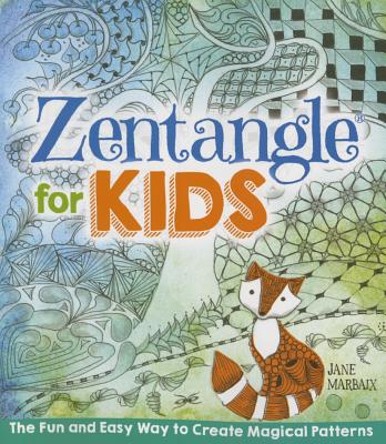 Zentangle for Kids By Jane Marbaix Cover Image