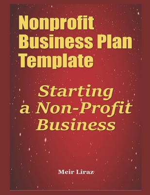 Nonprofit Business Plan Template: Starting a Non-Profit Business Cover Image