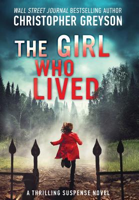 The Girl Who Lived: A Thrilling Suspense Novel cover