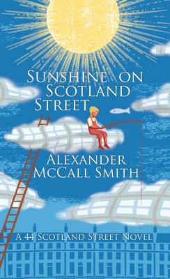 Sunshine on Scotland Street: A 44 Scotland Street Novel Cover Image