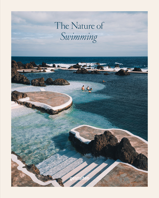 The Nature of Swimming: Unique Bathing Locations and Swimming Experiences Cover Image