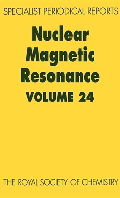Nuclear Magnetic Resonance: Volume 24 (Specialist Periodical Reports #24) Cover Image