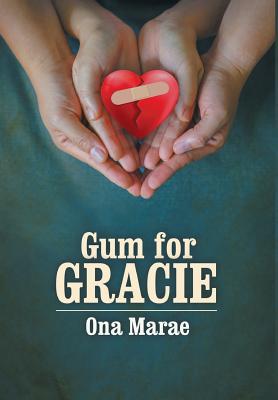 Gum For Gracie By Ona Marae Cover Image