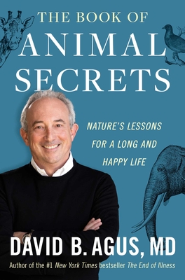 The Book of Animal Secrets: Nature's Lessons for a Long and Happy Life cover
