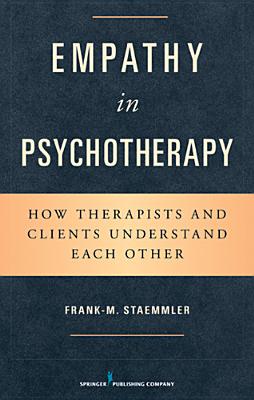 Empathy in Psychotherapy: How Therapists and Clients Understand Each Other Cover Image