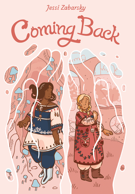 Coming Back: (A Graphic Novel) Cover Image