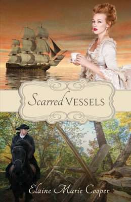 Scarred Vessels By Elaine Marie Cooper Cover Image