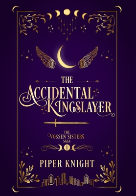 The Accidental Kingslayer By Piper Knight Cover Image