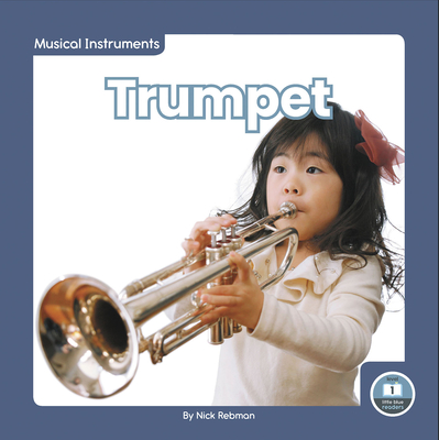 Trumpet (Musical Instruments) By Nick Rebman Cover Image