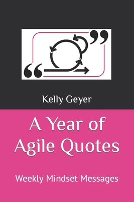 A Year of Agile Quotes: Weekly Mindset Messages (Paperback) | Wild Rumpus