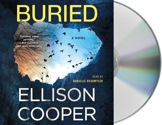 Buried: A Novel (Agent Sayer Altair #2) By Ellison Cooper, Danielle Deadwyler (Read by) Cover Image