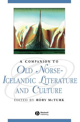 A Companion to Old Norse-Icelandic Literature and Culture (Blackwell Companions to Literature and Culture #56) By Rory McTurk (Editor) Cover Image