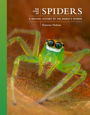 The Lives of Spiders: A Natural History of the World's Spiders Cover Image