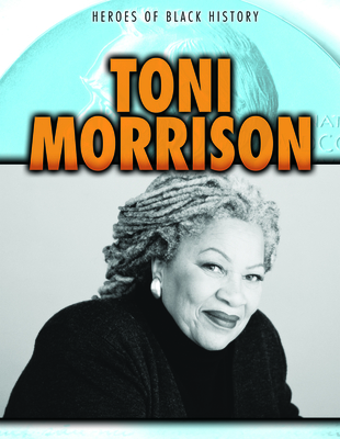 Toni Morrison (Heroes of Black History) (Paperback) | Skylight Books