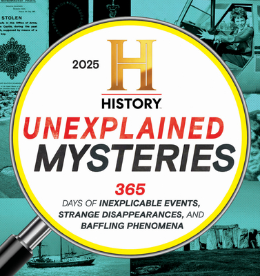 2025 History Channel Unexplained Mysteries Boxed Calendar: 365 Days of Inexplicable Events, Strange Disappearances, and Baffling Phenomena (Moments in HISTORY™ Calendars)