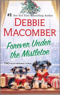 Forever Under the Mistletoe By Debbie Macomber Cover Image
