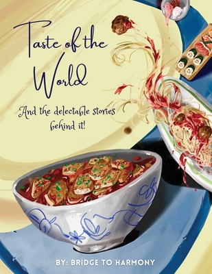 Taste of the World: And the delectable stories behind it! Cover Image