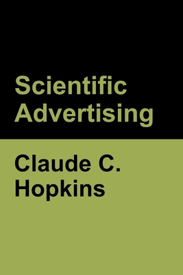 Scientific Advertising By Claude C. Hopkins Cover Image
