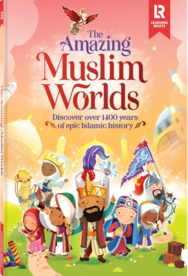The Amazing Muslim Worlds Cover Image