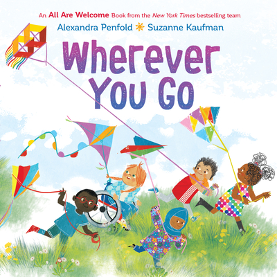 Wherever You Go (An All Are Welcome Book) Cover Image