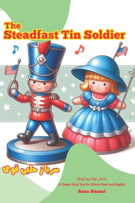 The Steadfast Tin Soldier: A Classic Fairy Tale for Kids Cover Image