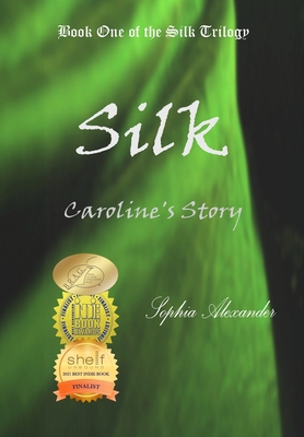 Silk: Caroline's Story (The Silk Trilogy)