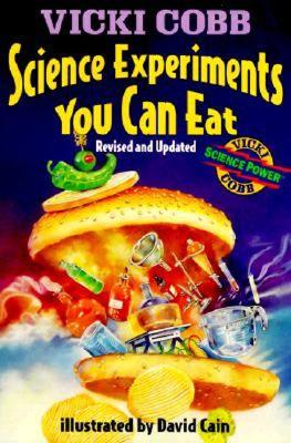 Science Experiments You Can Eat: Revised Edition