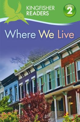 Kingfisher Readers L2: Where We Live