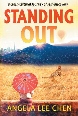 Standing Out: a Cross-Cultural Journey of Self-Discovery By Angela Lee Chen Cover Image