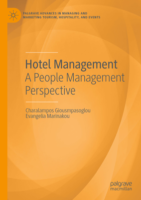 The Contemporary Hotel Industry: A People Management Perspective (Palgrave Advances in Managing and Marketing Tourism)
