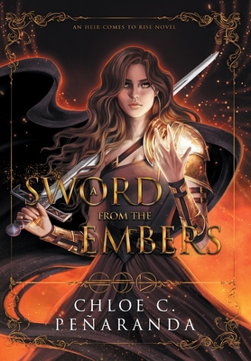 A Sword From the Embers By Chloe C. Peñaranda Cover Image