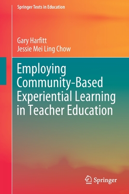Employing Community-Based Experiential Learning in Teacher Education (Springer Texts in Education) Cover Image