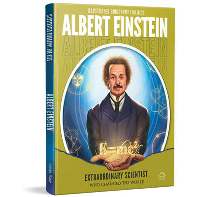 Albert Einstein (Illustrated Biography for Kids)