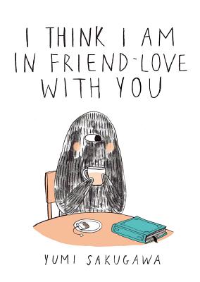 I Think I Am In Friend-Love With You By Yumi Sakugawa Cover Image