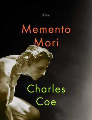 Memento Mori: Poems By Charles Coe Cover Image