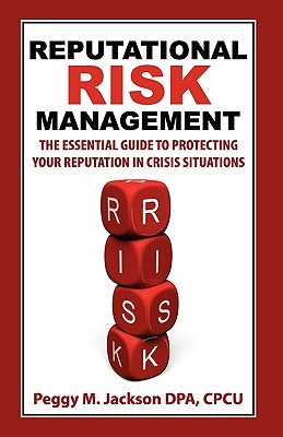 Reputational Risk Management: The Essential Guide to Protecting Your Reputation in Crisis Situations Cover Image