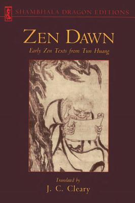 Zen Dawn: Early Zen Texts from Tun Huang Cover Image