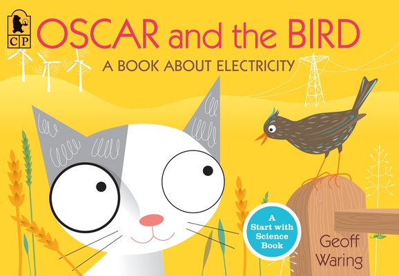 Oscar and the Bird: A Book about Electricity (Start with Science) Cover Image