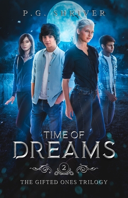 Time of Dreams: A Teen Superhero Fantasy (Gifted Ones #2)
