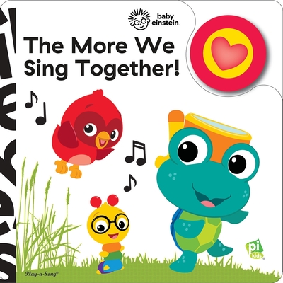 Baby Einstein: The More We Sing Together! Sound Book [With Battery] Cover Image