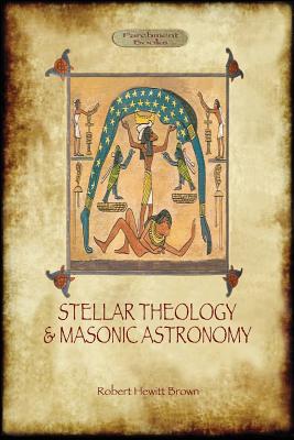 Stellar Theology and Masonic Astronomy Cover Image